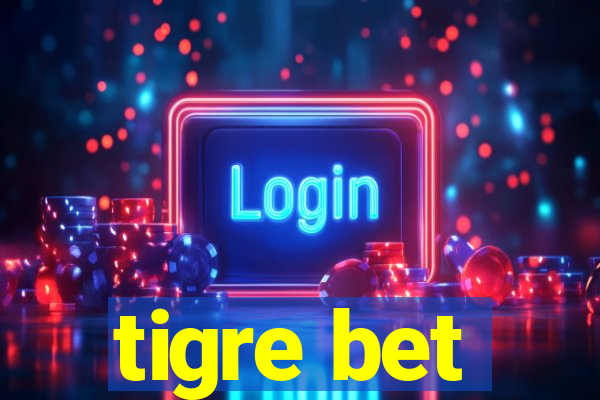 tigre bet